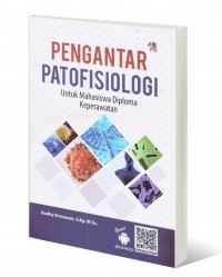 Pengatar Patofisiologi ; untuk mahasiswa Diploma Keperawatan