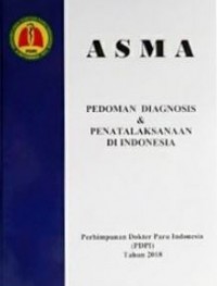 Asma : pedoman diagnosis & penatalaksanaan di Indonesia