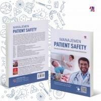 Manajemen Patient Safety ; Konsep & Aplikasi Patient Safety dalam Kesehatan