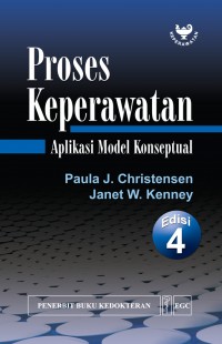 Proses keperawatan : aplikasi model konseptual