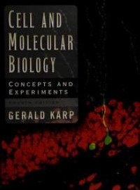 Image of Cell and molecular biology : concepts and experiments / Gerald Karp